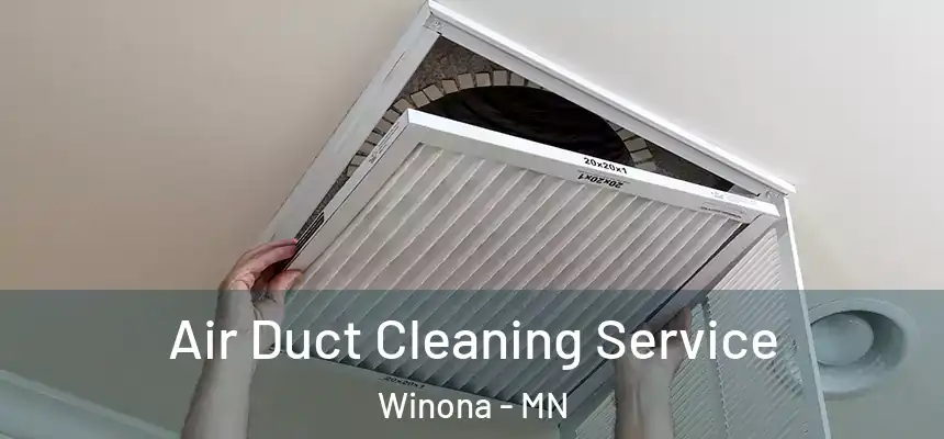  Air Duct Cleaning Service Winona - MN
