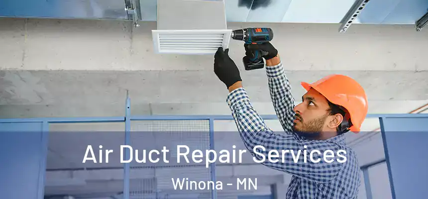  Air Duct Repair Services Winona - MN