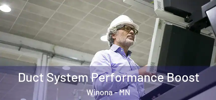  Duct System Performance Boost Winona - MN