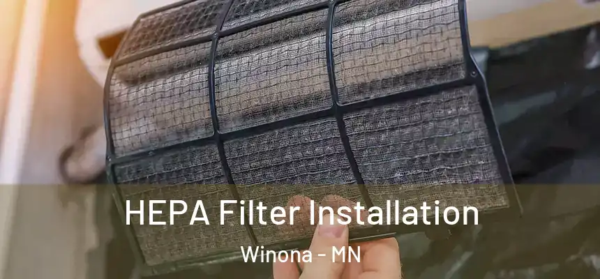  HEPA Filter Installation Winona - MN
